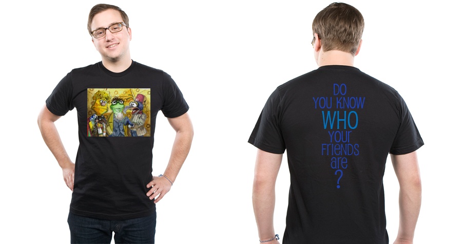 WHO's your friend?