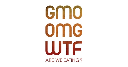 GMOs OMG!