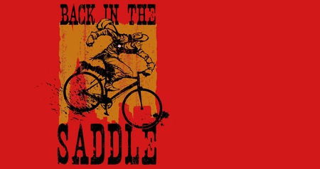 Back in the Saddle!