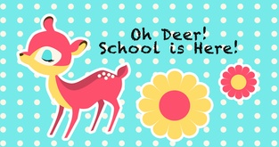 Oh Deer! School is Here!