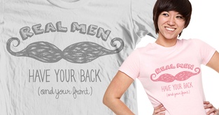 Real men have your back. And your front.