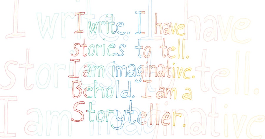 I am a Storyteller.